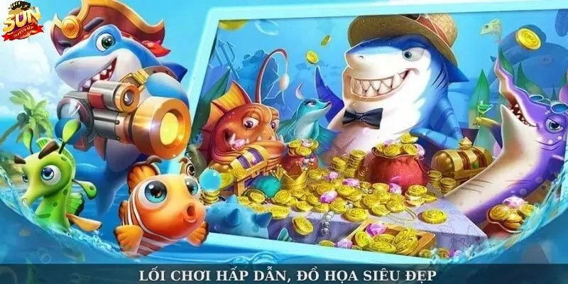 Những ưu điểm “Đáng gờm” - Sức hút của cổng game Bắn Cá