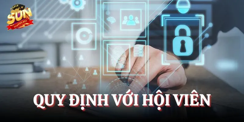 Những quy định bảo mật mà hội viên cần tuân thủ