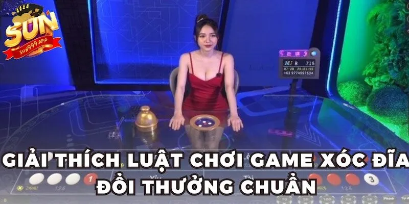Giải thích luật chơi game xóc đĩa đổi thưởng chuẩn